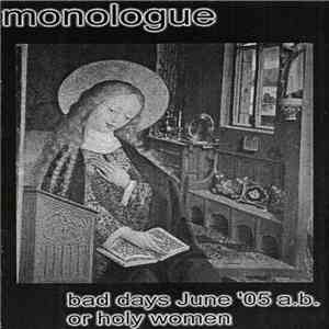 Monologue - Bad Days June '05 A.B. Or Holy Women download flac mp3