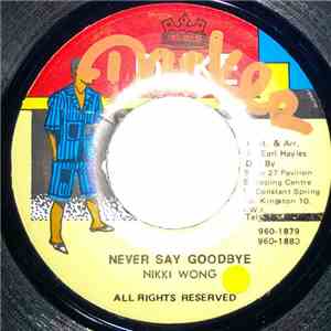 Nikki Wong - Never Say Goodbye download flac mp3
