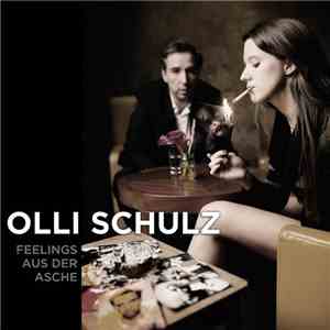 Olli Schulz - Feelings Aus Der Asche download flac mp3