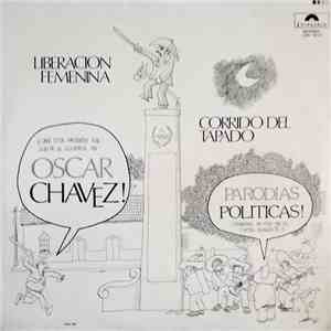 Oscar Chávez - Parodias Politicas download flac mp3