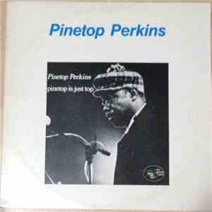 Pinetop Perkins - Pinetop Is Just Top download flac mp3