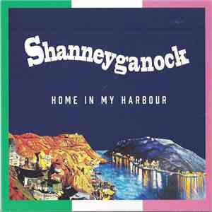 Shanneyganock - Home In My Harbour download flac mp3