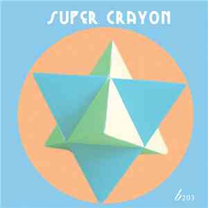 Super Crayon - Super Crayon download flac mp3