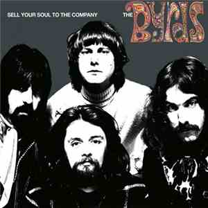The Byrds - Sell Your Soul To The Company download flac mp3