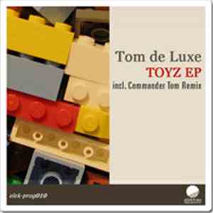 Tom De Luxe - Toyz EP download flac mp3