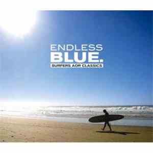 Various - Endless Blue. ~Surfers AOR Classics~ download flac mp3