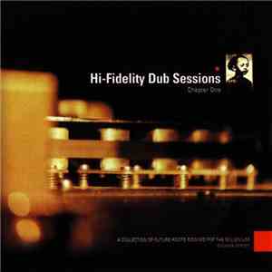 Various - Hi-Fidelity Dub Sessions - Chapter One download flac mp3