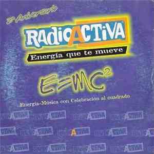 Various - Radioactiva - Energía Que Te Mueve E=MC2 download flac mp3