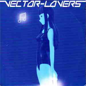 Vector Lovers - Electrobotik Disco / Girl+Robot download flac mp3