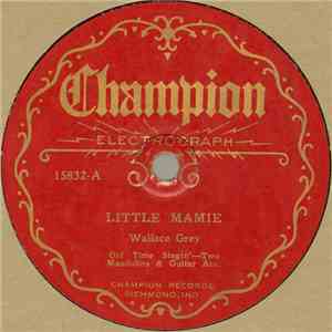 Wallace Grey - Little Mamie / My Mother's Grave download flac mp3