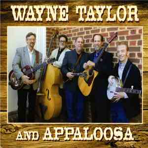 Wayne Taylor And Appaloosa - Wayne Taylor And Appaloosa download flac mp3