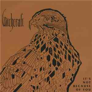 Witchcraft  - It's Not Because Of You download flac mp3