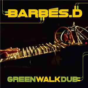 Barbés.D - Green Walk Dub download flac mp3