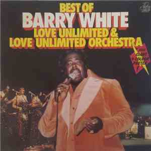 Barry White, Love Unlimited & Love Unlimited Orchestra - Best Of Barry White, Love Unlimited & Love Unlimited Orchestra download flac mp3