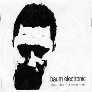 Baum Electronic - You Don't Know Me download flac mp3