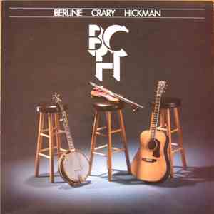 Berline, Crary, Hickman - BCH download flac mp3