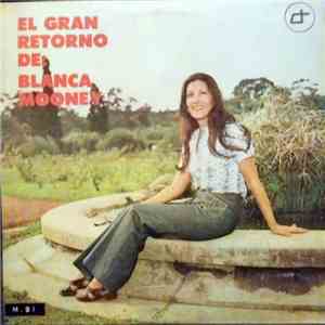 Blanca Mooney - El Gran Retorno De : Blanca Mooney download flac mp3