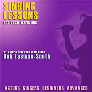Bob Tasman-smith - Singing Lessons and Vocal Warm-Ups download flac mp3