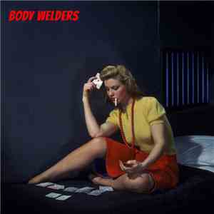 Body Welders - Body Welders download flac mp3
