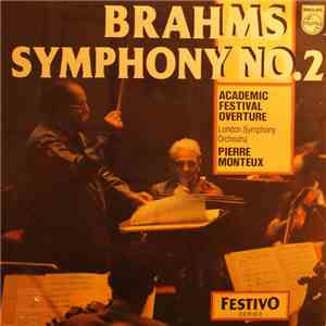 Brahms, London Symphony Orchestra, Pierre Monteux - Symphony No. 2 / Academic Festival Overture download flac mp3