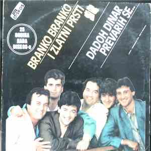 Branko Branko I Zlatni Prsti - Dadoh Dinar Prevarih Se.. download flac mp3