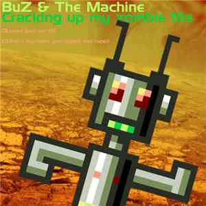 Buz & The Machine - Cracking Up My Zombie Tits download flac mp3