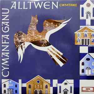 Capel Annibynwyr Alltwen - Cymafna Ganu Cymtawe download flac mp3