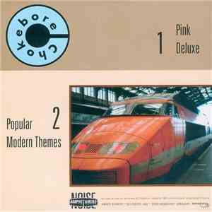 Chokebore / Tocotronic - Pink Deluxe / Popular Modern Themes / Gott Sei Dank Haben Wir Beide Uns Gehabt download flac mp3