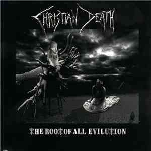 Christian Death - The Root Of All Evilution download flac mp3