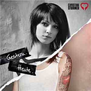 Christina Stürmer - Gestern. Heute. download flac mp3