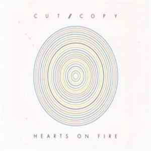 Cut Copy - Hearts On Fire download flac mp3