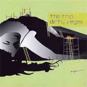 Dirty Vegas - The Trip download flac mp3
