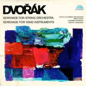Dvořák, Czech Chamber Orchestra, Josef Vlach, Chamber Harmony, Martin Turnovský - Serenade For String Orchestra, Serenade For Wind Instruments download flac mp3