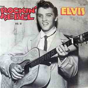 Elvis - The Rockin' Rebel Vol.III download flac mp3