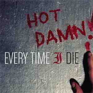 Every Time I Die - Hot Damn! download flac mp3
