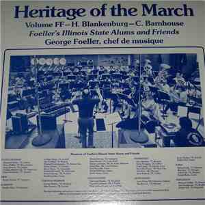 Foeller's Illinois State Alums And Friends - Heritage Of The March Volume FF - H.Blankenburg - C.Barnhouse flac mp3 download