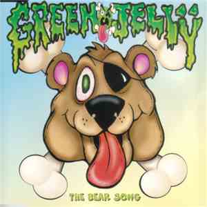 Green Jellÿ - The Bear Song flac mp3 download
