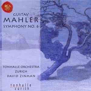 Gustav Mahler, Tonhalle Orchestra Zürich, David Zinman - Symphony N°6 download flac mp3