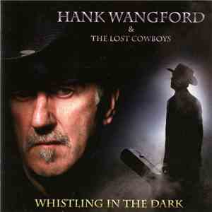Hank Wangford & The Lost Cowboys - Whistling In The Dark download flac mp3
