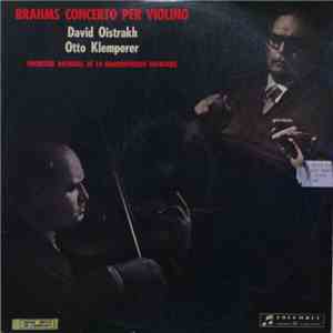 Johannes Brahms, David Oistrach, Otto Klemperer - Concerto In Re Maggiore, Op. 77 download flac mp3