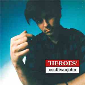 John J O’Sullivan - Heroes download flac mp3