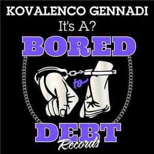 Kovalenco Gennadi - It's A? download flac mp3