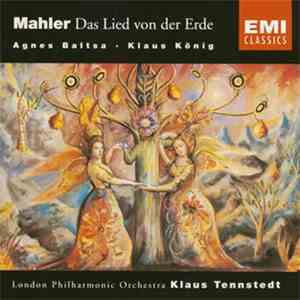 Mahler, Agnes Baltsa, Klaus König, Klaus Tennstedt, London Philarmonic Orchestra - Das Lied von der Erde download flac mp3