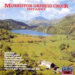 Morriston Orpheus Choir - Myfanwy download flac mp3
