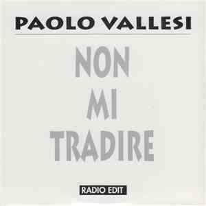 Paolo Vallesi - Non Mi Tradire download flac mp3
