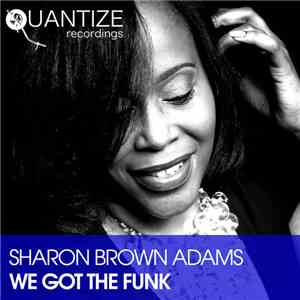 Sharon Brown Adams - We Got The Funk download flac mp3