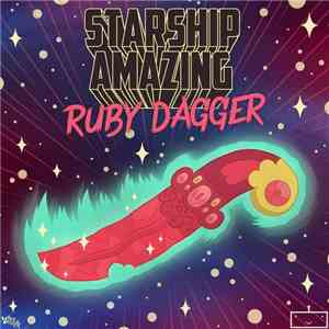 Starship Amazing - Ruby Dagger download flac mp3