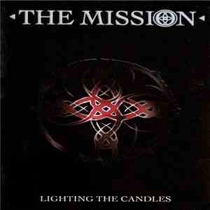 The Mission - Lighting The Candles flac mp3 download