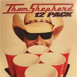 Thom Shepherd - 12 Pack download flac mp3
