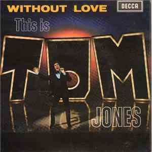 Tom Jones - Without Love download flac mp3